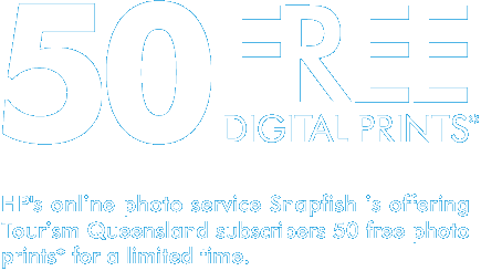 HP's online photo service Snapfish is offering Tourism Queensland subscribers 50 free photo prints* for a limited time. 